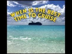 What Is The Best Time Of Year To CRUISE???